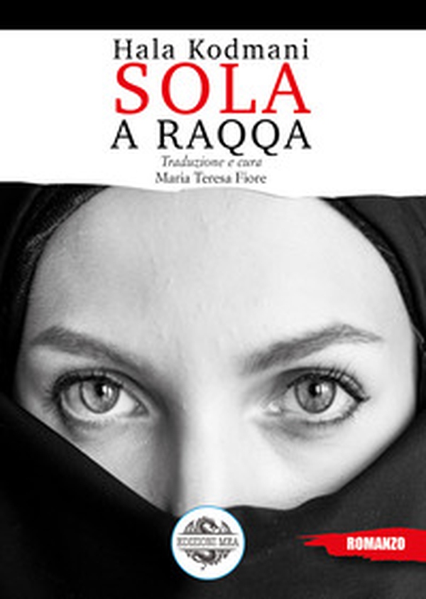 Sola a Raqqa - Librerie.coop Sola a Raqqa - Librerie.coop