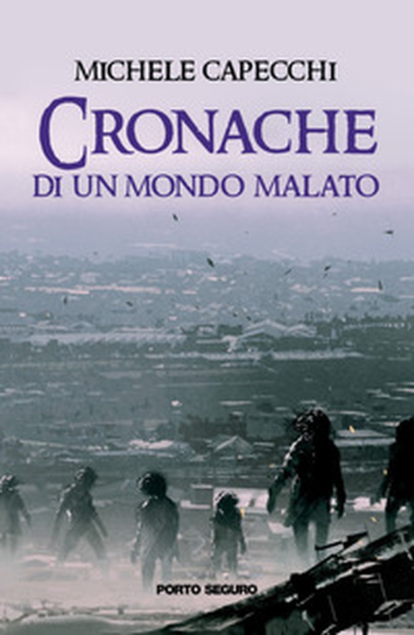 Cronache (di un mondo malato) - Librerie.coop Cronache (di un mondo malato) - Librerie.coop