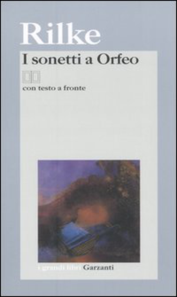 I sonetti a Orfeo. Testo tedesco a fronte - Librerie.coop I sonetti a Orfeo. Testo tedesco a fronte - Librerie.coop