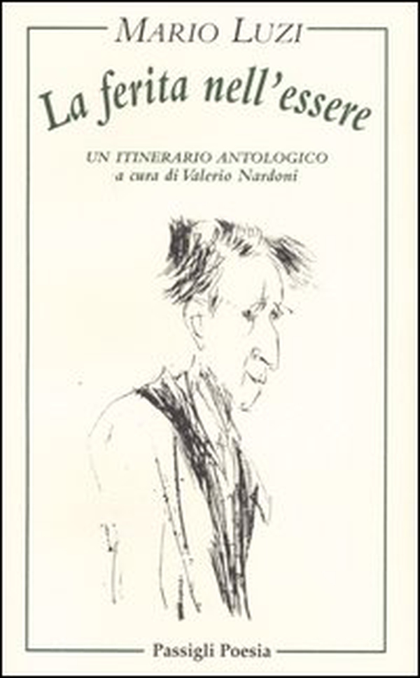 La ferita nell'essere. Un itinerario antologico - Librerie.coop La ferita nell'essere. Un itinerario antologico - Librerie.coop