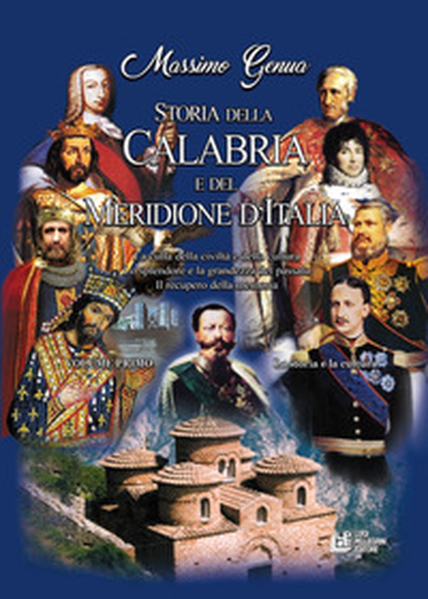 Storia della Calabria e del Meridione d'Italia - Vol. 1 - Librerie.coop Storia della Calabria e del Meridione d'Italia - Vol. 1 - Librerie.coop