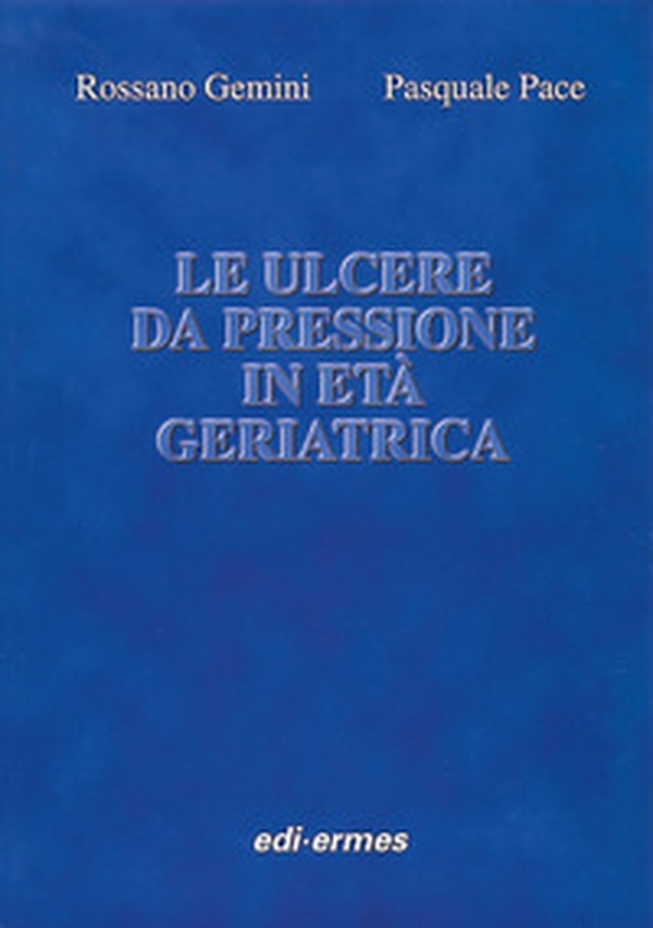 Le ulcere da pressione in età geriatrica - Librerie.coop Le ulcere da pressione in età geriatrica - Librerie.coop