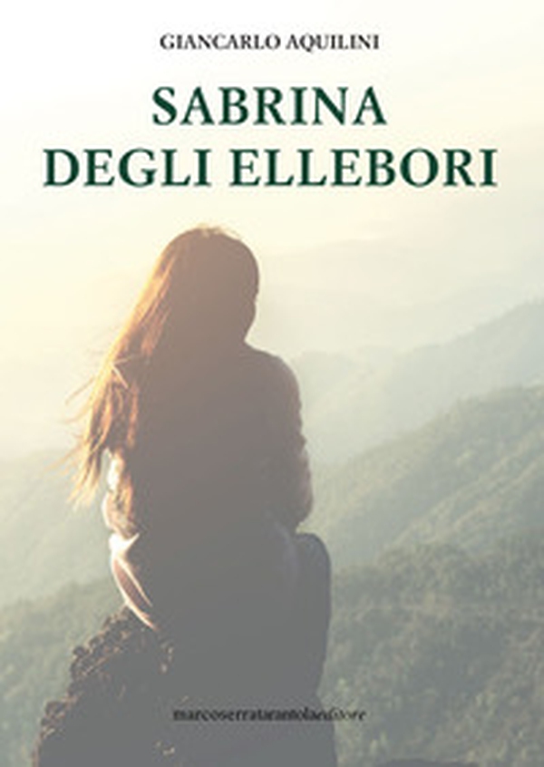 Sabrina degli Ellebori - Librerie.coop Sabrina degli Ellebori - Librerie.coop