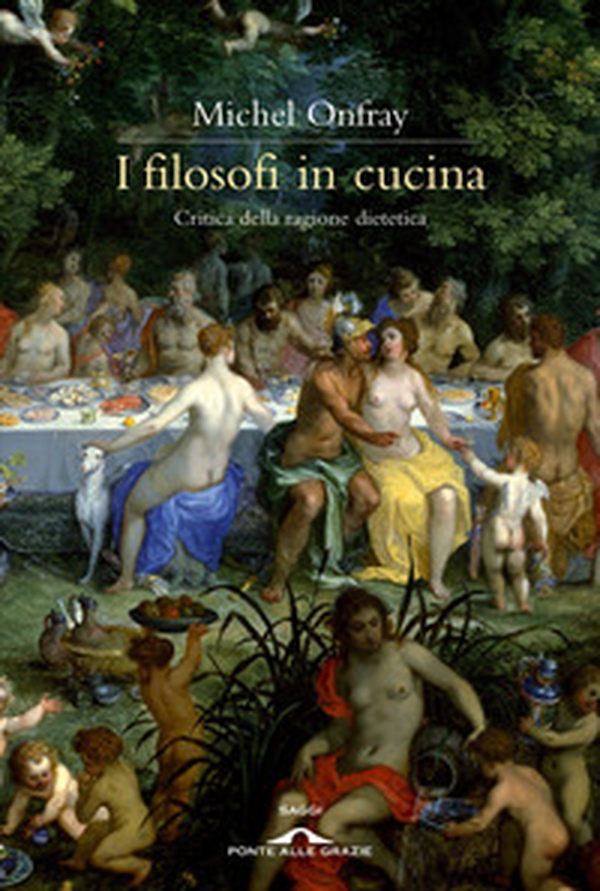 I filosofi in cucina. Critica della ragion dietetica - Librerie.coop I filosofi in cucina. Critica della ragion dietetica - Librerie.coop