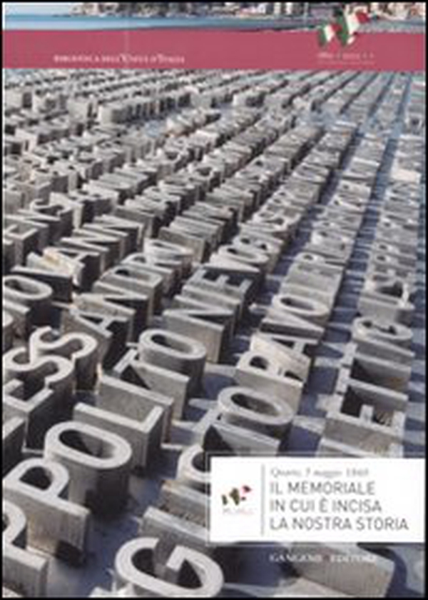 Il memoriale in cui è incisa la nostra storia (Quarto, 5 maggio 1860) - Librerie.coop Il memoriale in cui è incisa la nostra storia (Quarto, 5 maggio 1860) - Librerie.coop