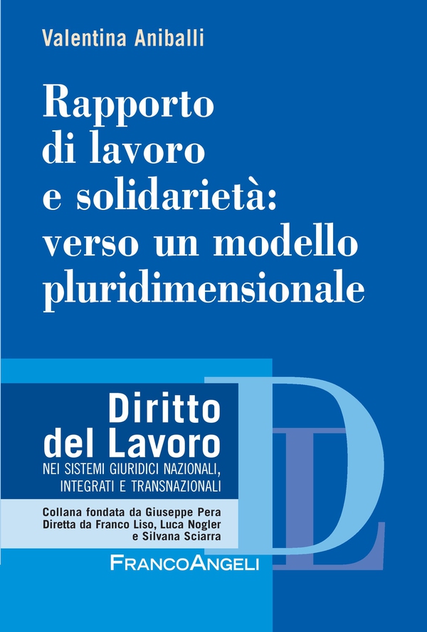 Rapporto di lavoro e solidarietà: verso un modello pluridimensionale - Librerie.coop Rapporto di lavoro e solidarietà: verso un modello pluridimensionale - Librerie.coop