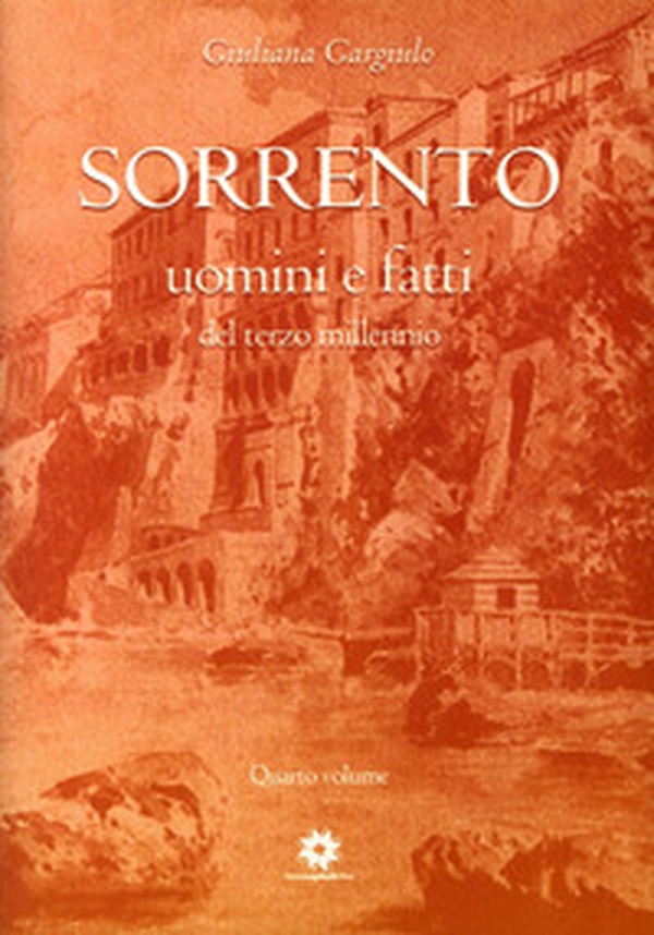 Sorrento uomini e fatti del terzo millennio - Librerie.coop Sorrento uomini e fatti del terzo millennio - Librerie.coop