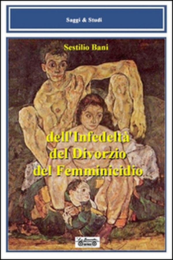 Dell'infedeltà, del divorzio, del femminicidio - Librerie.coop Dell'infedeltà, del divorzio, del femminicidio - Librerie.coop