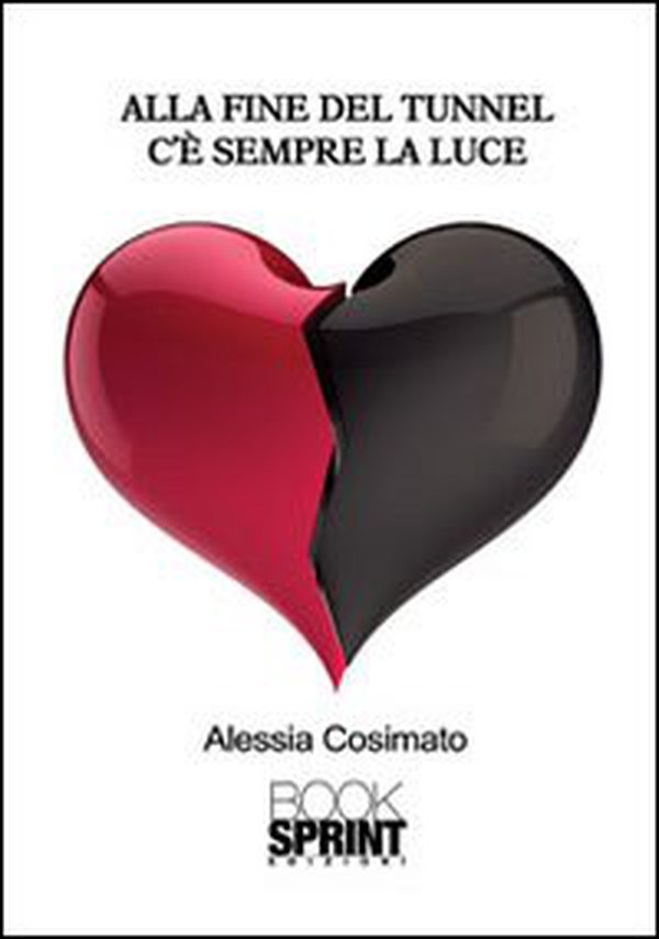 Alla fine del tunnel c'è sempre la luce - Librerie.coop Alla fine del tunnel c'è sempre la luce - Librerie.coop