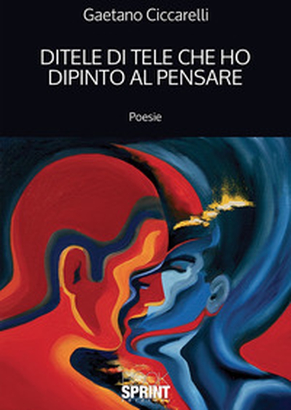 Ditele di tele che ho dipinto al pensare - Librerie.coop Ditele di tele che ho dipinto al pensare - Librerie.coop