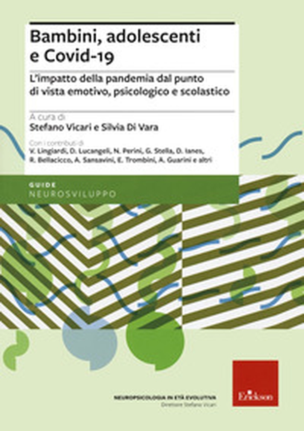 Bambini, adolescenti e covid-19. L'impatto della pandemia dal punto di vista emotivo, psicologico e scolastico - Librerie.coop Bambini, adolescenti e covid-19. L'impatto della pandemia dal punto di vista emotivo, psicologico e scolastico - Librerie.coop
