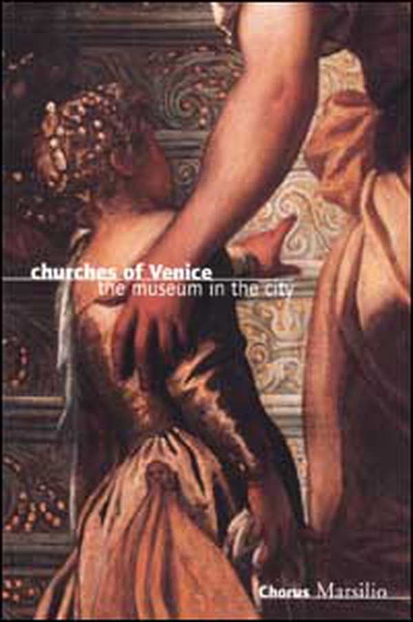Churches of Venice. The museum in the city - Librerie.coop Churches of Venice. The museum in the city - Librerie.coop