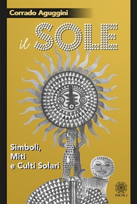 Il sole. Simboli, miti e culti solari - Librerie.coop
