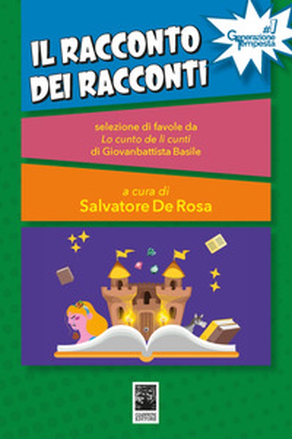 Il racconto dei racconti. Selezione di favole da Lo cunto de li cunti di Giambattista Basile - Librerie.coop Il racconto dei racconti. Selezione di favole da Lo cunto de li cunti di Giambattista Basile - Librerie.coop