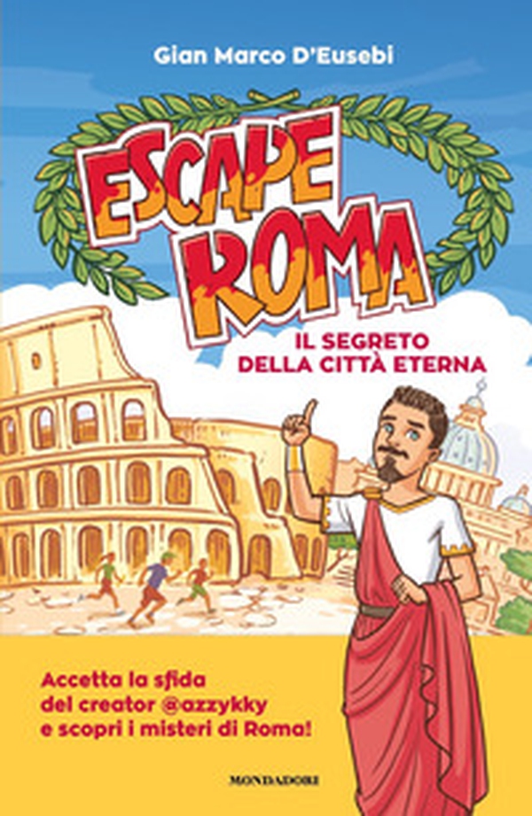 Escape Roma. Il segreto della città eterna - Librerie.coop Escape Roma. Il segreto della città eterna - Librerie.coop