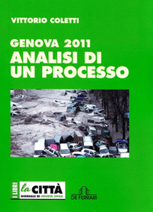 Genova 2011. Analisi di un processo - Librerie.coop Genova 2011. Analisi di un processo - Librerie.coop