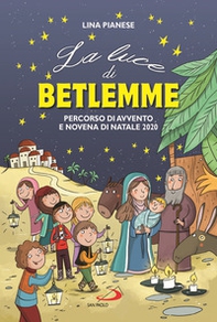 La Luce di Betlemme. Percorso di Avvento e Novena di Natale 2020 - Librerie.coop
