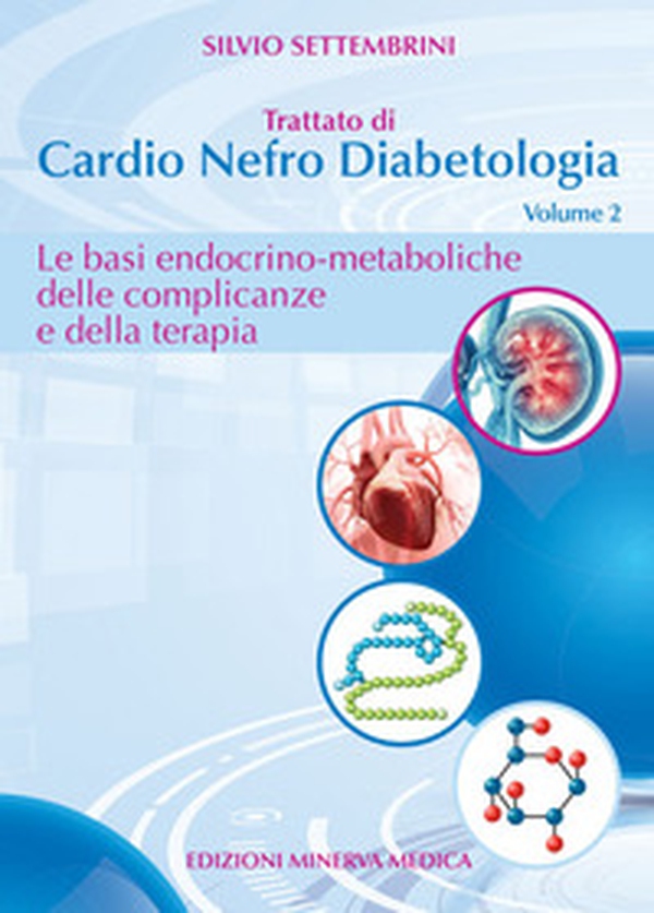 Trattato di cardio nefro diabetologia - Vol. 2 - Librerie.coop Trattato di cardio nefro diabetologia - Vol. 2 - Librerie.coop