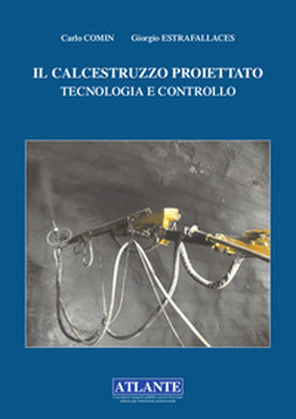 Il calcestruzzo proiettato. Tecnologia e controllo - Librerie.coop Il calcestruzzo proiettato. Tecnologia e controllo - Librerie.coop