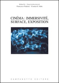 Cinéma. Immersivité, surface, exposition - Librerie.coop
