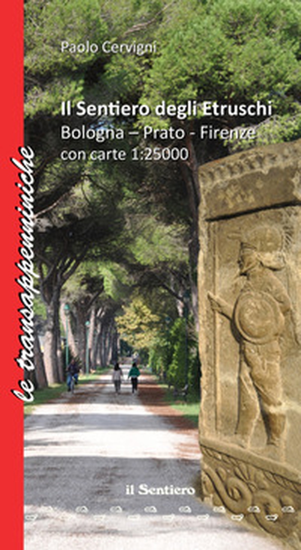 Il sentiero degli etruschi. Bologna-Prato-Firenze - Librerie.coop Il sentiero degli etruschi. Bologna-Prato-Firenze - Librerie.coop