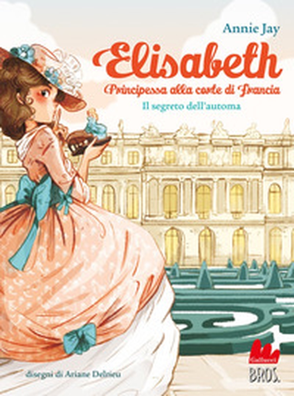 Il segreto dell'automa. Elisabeth principessa alla corte di Francia - Librerie.coop Il segreto dell'automa. Elisabeth principessa alla corte di Francia - Librerie.coop