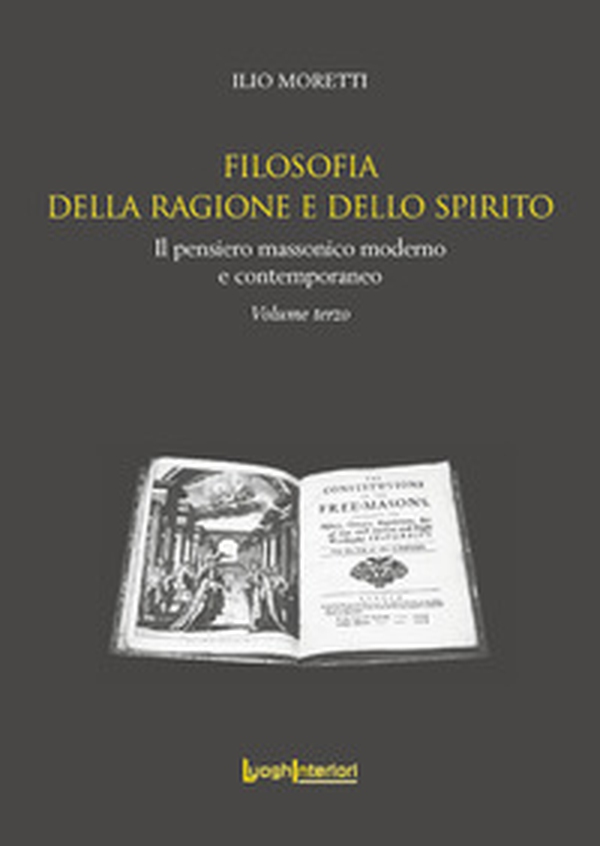 Filosofia della ragione e dello spirito. Il pensiero massonico moderno e contemporaneo - Librerie.coop Filosofia della ragione e dello spirito. Il pensiero massonico moderno e contemporaneo - Librerie.coop