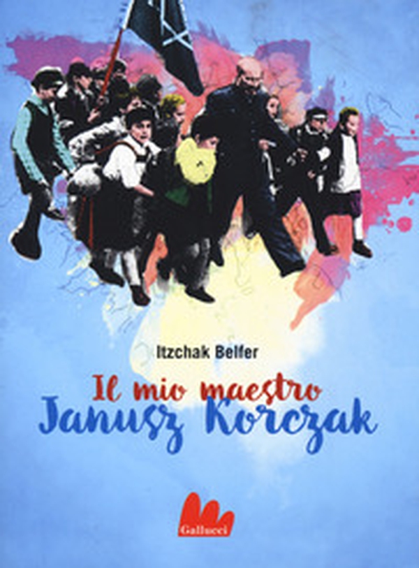 Il mio maestro Janusz Korczak - Librerie.coop Il mio maestro Janusz Korczak - Librerie.coop