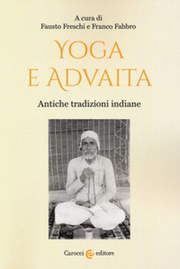Yoga e Advaita. Antiche tradizioni indiane - Librerie.coop Yoga e Advaita. Antiche tradizioni indiane - Librerie.coop