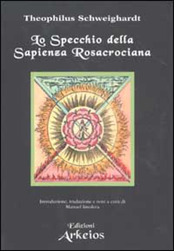 Lo specchio della sapienza rosacrociana (1618) - Librerie.coop Lo specchio della sapienza rosacrociana (1618) - Librerie.coop