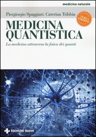 Medicina quantistica. La medicina attraverso la fisica dei quanti - Librerie.coop