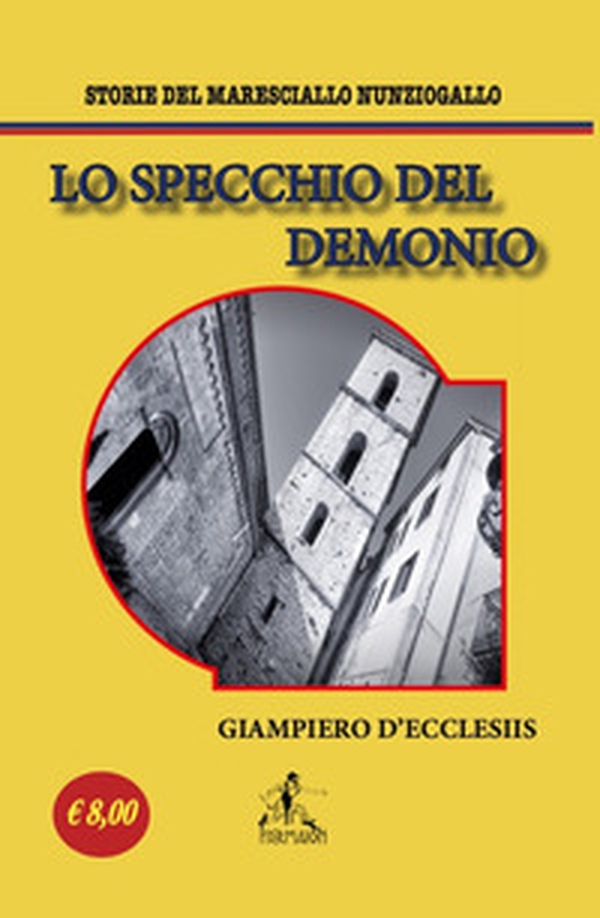Lo specchio del demonio. Storie del maresciallo Nunziogallo - Librerie.coop Lo specchio del demonio. Storie del maresciallo Nunziogallo - Librerie.coop