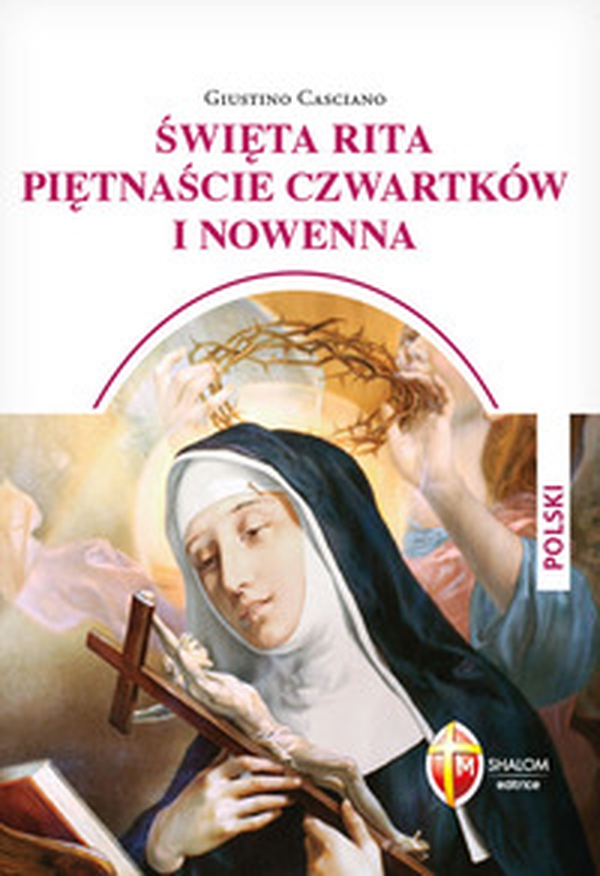Santa Rita i quindici giovedì e novena. Ediz. polacca - Librerie.coop Santa Rita i quindici giovedì e novena. Ediz. polacca - Librerie.coop