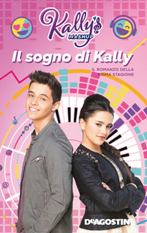 Il sogno di Kally. Kally's Mashup - Librerie.coop Il sogno di Kally. Kally's Mashup - Librerie.coop