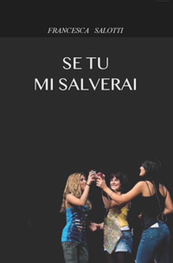 Se tu mi salverai - Librerie.coop Se tu mi salverai - Librerie.coop