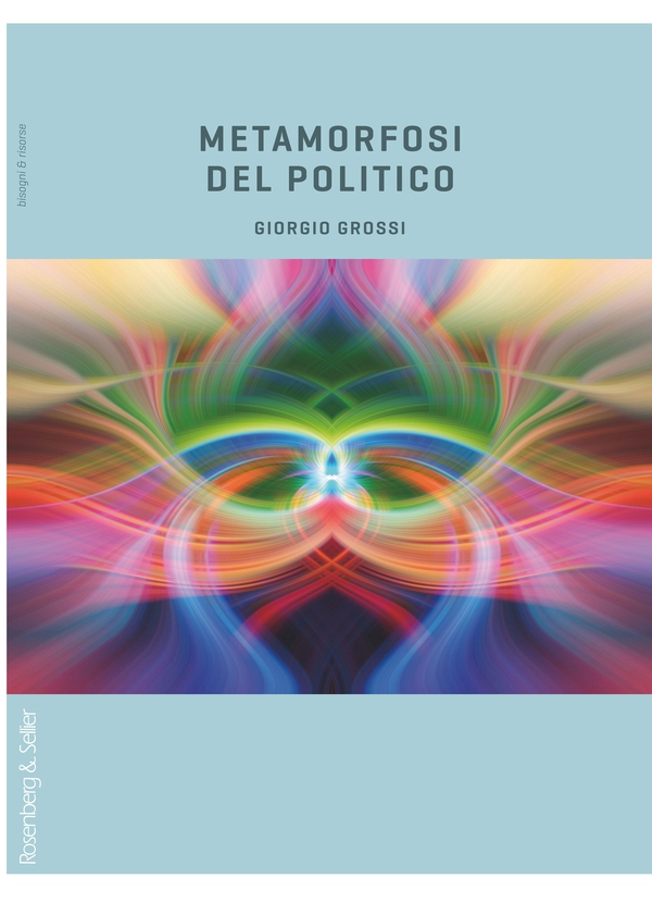 Metamorfosi del politico - Librerie.coop Metamorfosi del politico - Librerie.coop