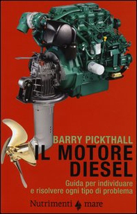 Il motore diesel. Guida per individuare e risolvere ogni tipo di problema - Librerie.coop