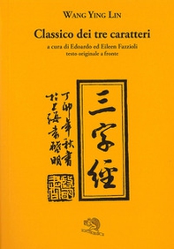 Classico dei tre caratteri. Testo cinese a fronte - Librerie.coop