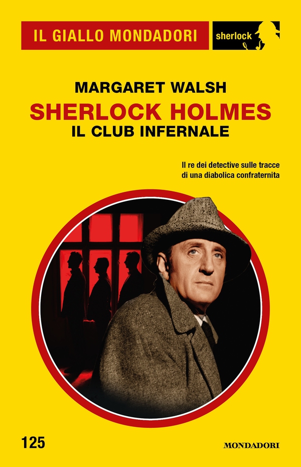 Sherlock Holmes. Il club infernale (Il Giallo Mondadori Sherlock) - Librerie.coop Sherlock Holmes. Il club infernale (Il Giallo Mondadori Sherlock) - Librerie.coop