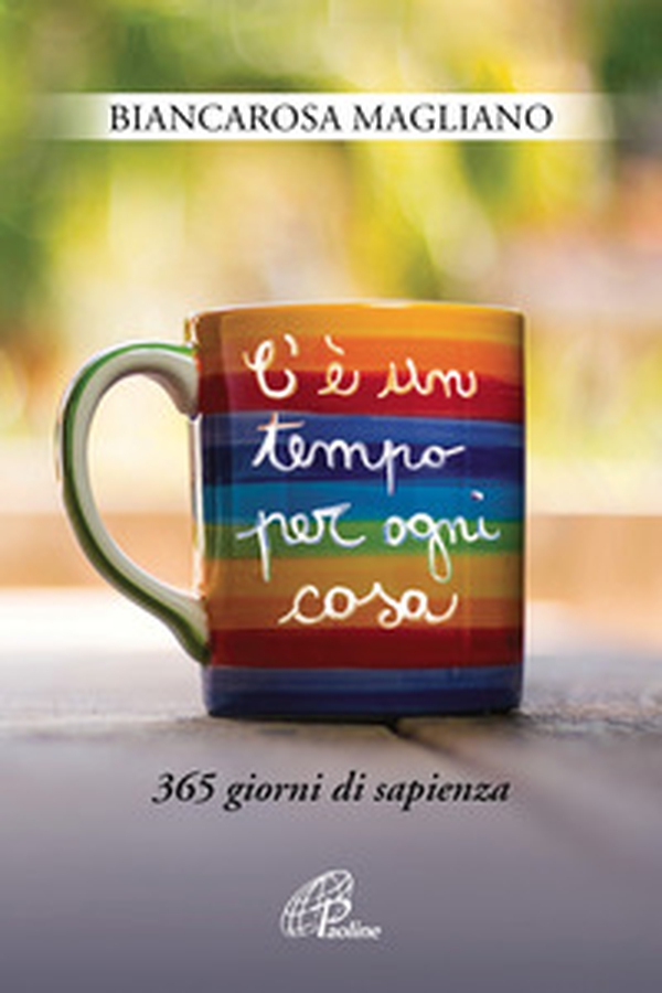 C'è un tempo per ogni cosa. 365 giorni di sapienza - Librerie.coop C'è un tempo per ogni cosa. 365 giorni di sapienza - Librerie.coop