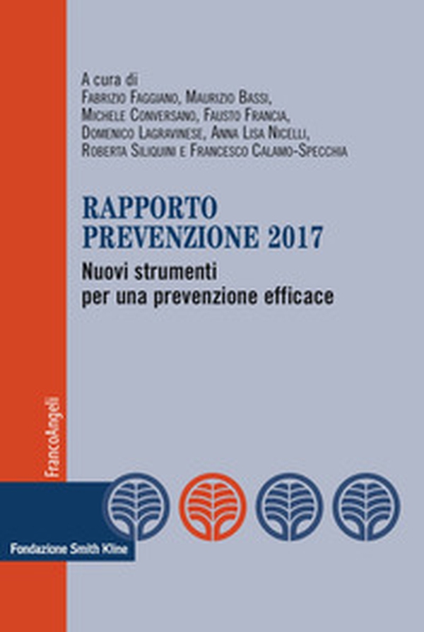 Rapporto prevenzione 2017. Nuovi strumenti per una prevenzione efficace - Librerie.coop Rapporto prevenzione 2017. Nuovi strumenti per una prevenzione efficace - Librerie.coop