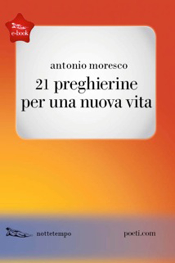 21 preghierine per una nuova vita - Librerie.coop 21 preghierine per una nuova vita - Librerie.coop