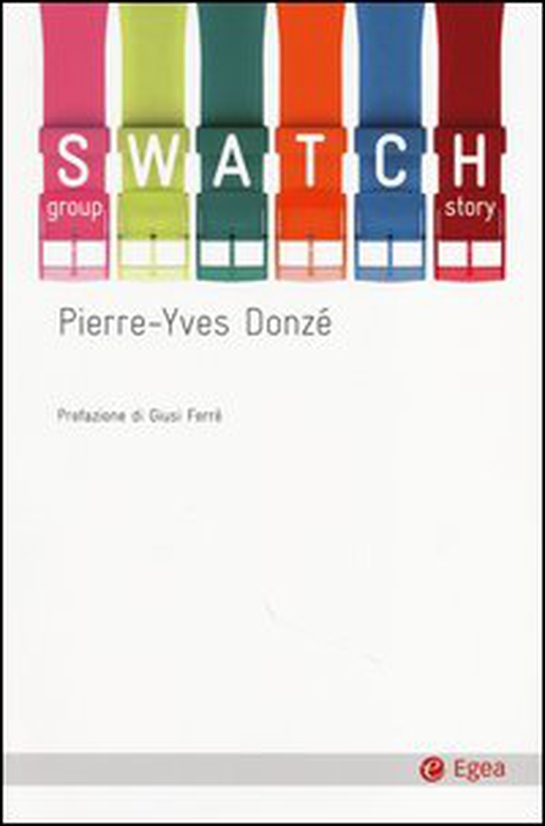 Swatch group story - Librerie.coop Swatch group story - Librerie.coop