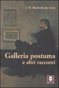 Galleria postuma e altri racconti - Librerie.coop