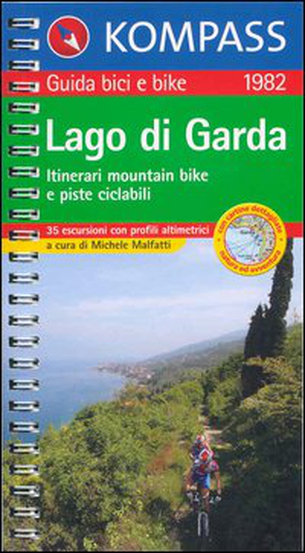 Guida bici e bike n. 1982. Itinerari mountain bike e piste ciclabili. Lago di Garda 1:50.000 - Librerie.coop Guida bici e bike n. 1982. Itinerari mountain bike e piste ciclabili. Lago di Garda 1:50.000 - Librerie.coop