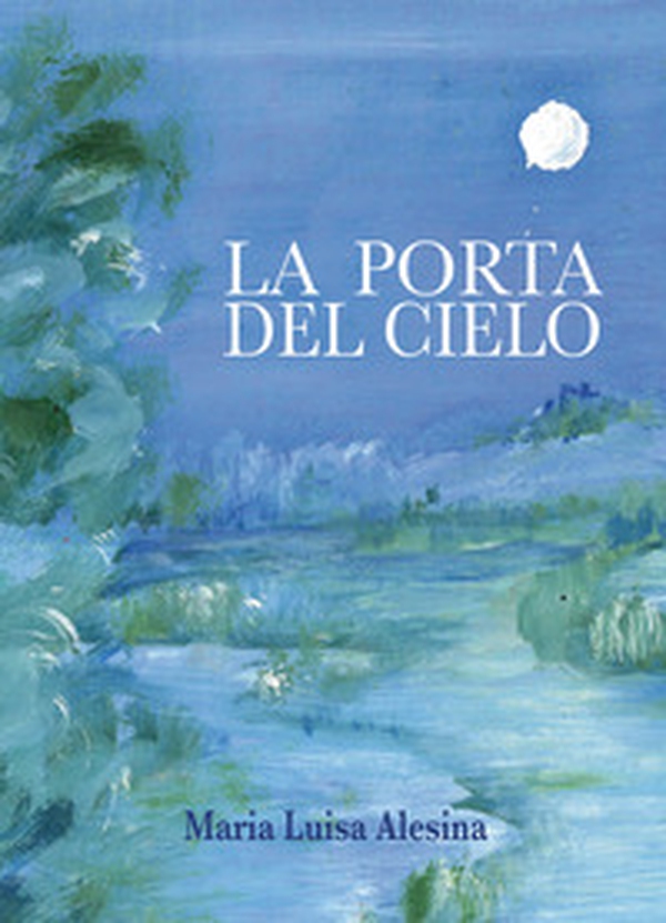 La porta del cielo - Librerie.coop La porta del cielo - Librerie.coop