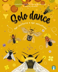 Solo dance. Api solitarie e api selvatiche - Librerie.coop