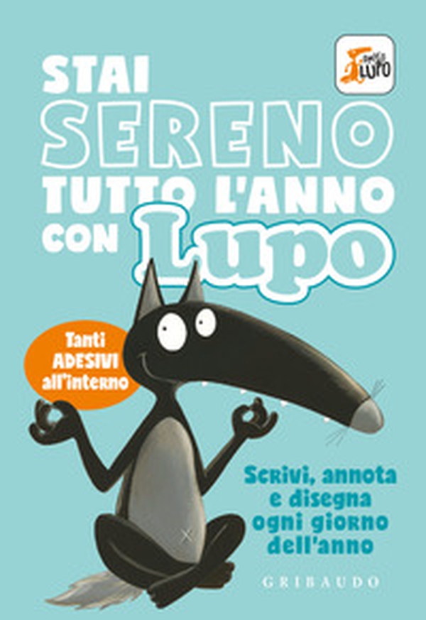 Stai sereno tutto l'anno con Lupo. Amico lupo. Con adesivi - Librerie.coop Stai sereno tutto l'anno con Lupo. Amico lupo. Con adesivi - Librerie.coop