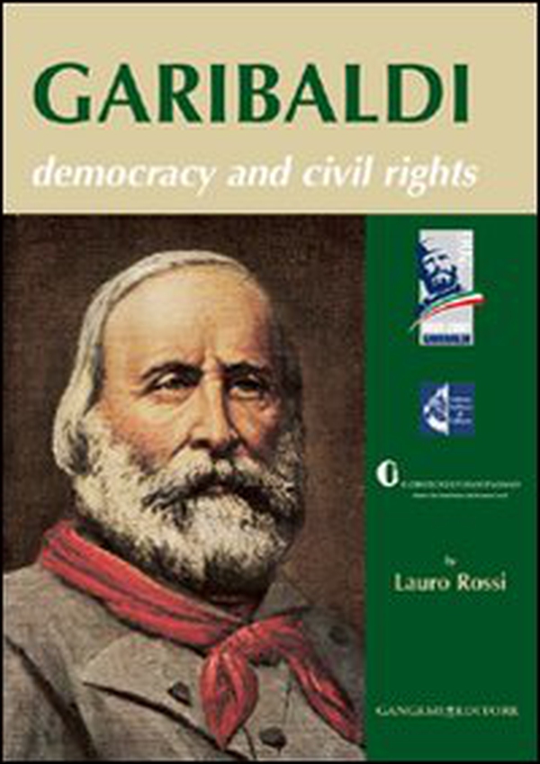 Garibaldi. Democracy and civil rights - Librerie.coop Garibaldi. Democracy and civil rights - Librerie.coop