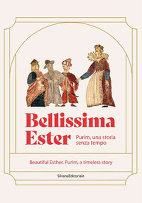 Bellissima Ester. Purim, una storia senza tempo. Ediz. italiana e inglese - Librerie.coop Bellissima Ester. Purim, una storia senza tempo. Ediz. italiana e inglese - Librerie.coop